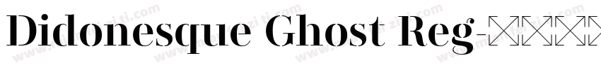 Didonesque Ghost Reg字体转换